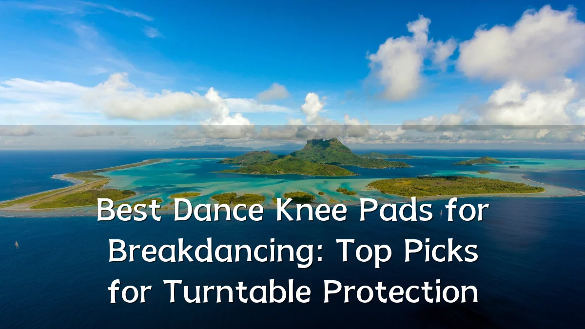 Best Dance Knee Pads for Breakdancing: Top Picks for Turntable Protection