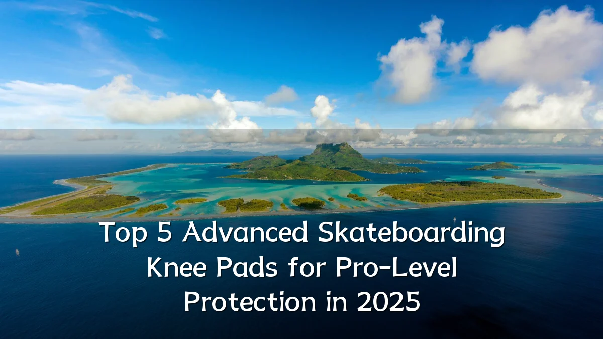 Top 5 Advanced Skateboarding Knee Pads for Pro-Level Protection in 2025